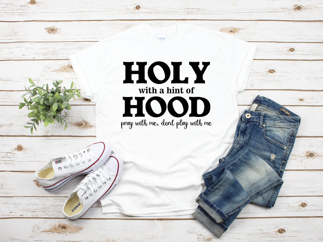 Holy With A Hint Of Hood